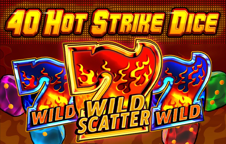 Онлайн Слот 40 Hot Strike Dice