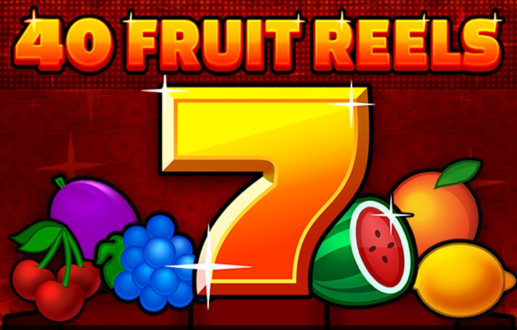 Онлайн Слот 40 Fruit Reels