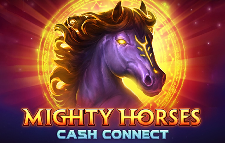 Онлайн Слот Mighty Horses Cash Connect