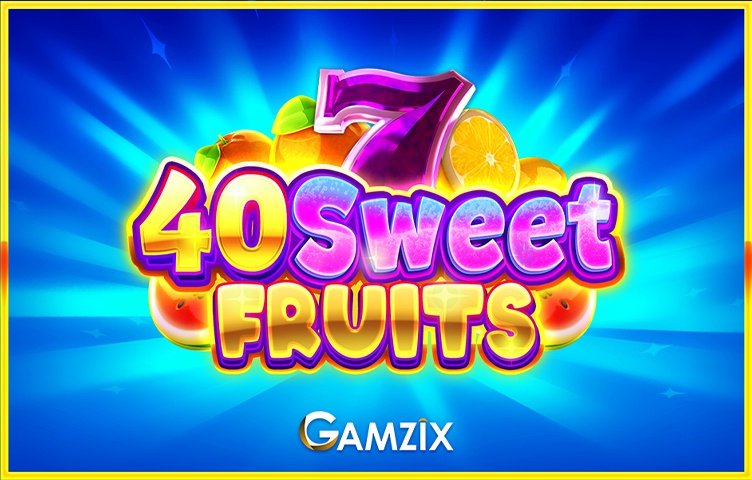 Онлайн Слот 40 Sweet Fruits