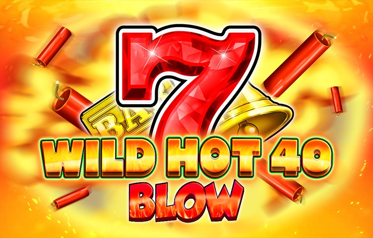 Онлайн Слот Wild Hot 40 Blow
