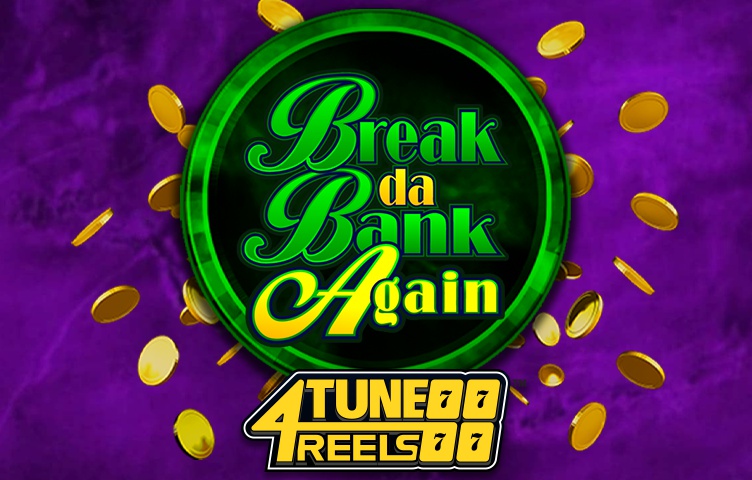 Онлайн Слот Break Da Bank Again 4Tune Reels